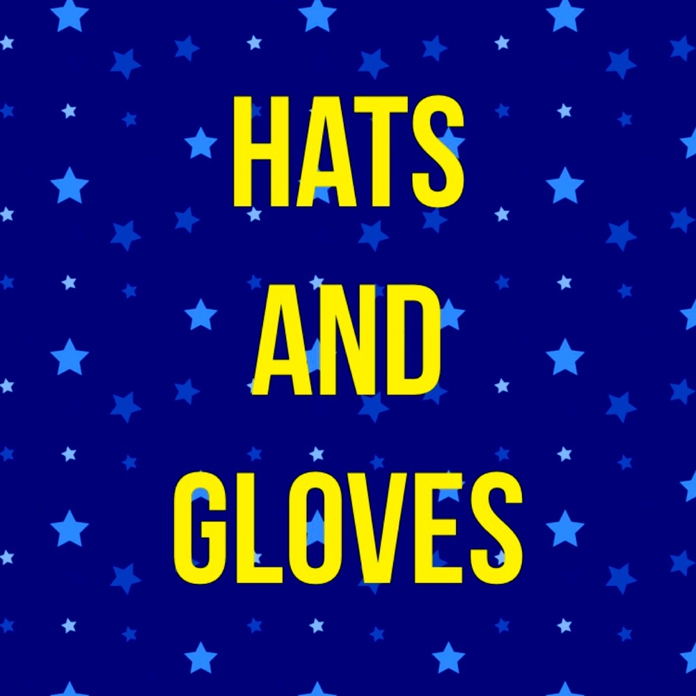 Hats and Gloves